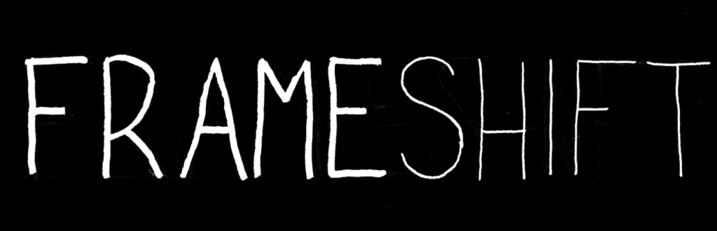 FRAMESHIFT